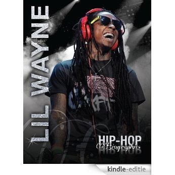 Lil Wayne (Hip-Hop Biographies) (English Edition) [Kindle-editie]
