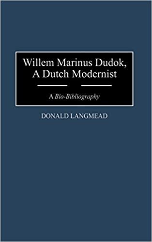 indir Willem Marinus Dudok: A Dutch Modernist - A Bio-bibliography (Bio-bibliographies in Art &amp; Architecture) (Bio-Bibliographies in Art and Architecture)