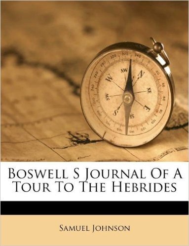 Boswell S Journal of a Tour to the Hebrides