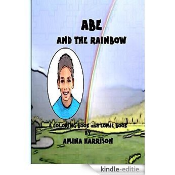 Abe and the Rainbow (English Edition) [Kindle-editie]