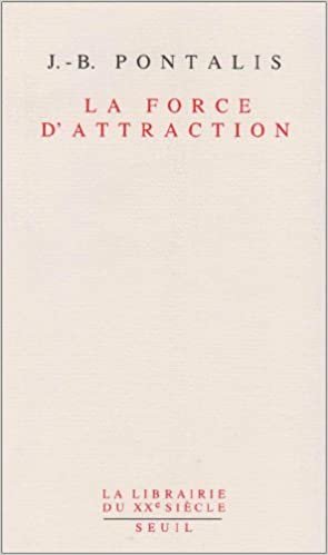 La force dattraction (La librairie du XXe siècle)
