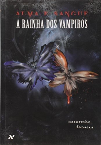 A Rainha dos Vampiros - Volume 4. Série Alma e Sangue