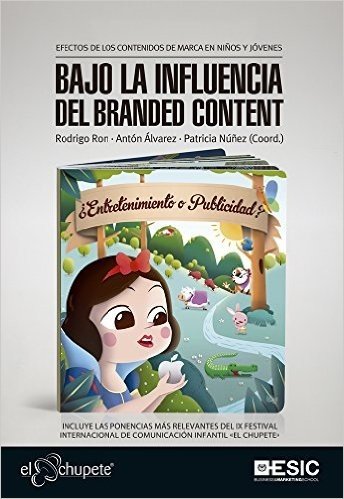 Bajo la influencia del branded content. Efectos de los contenidos de marca en niños y jóvenes (Libros Profesionales)
