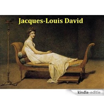 80 Color Paintings of Jacques-Louis David - French Renaissance Painter (August 30, 1748 - December 29, 1825) (English Edition) [Kindle-editie]