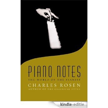 Piano Notes: The World of the Pianist (English Edition) [Kindle-editie]