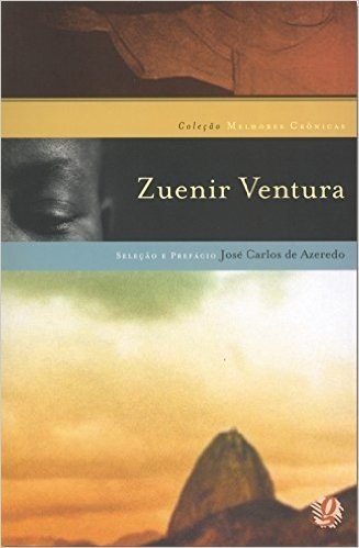 Zuenir Ventura - Coleção Melhores Crônicas
