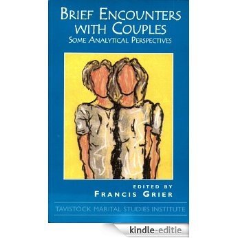 Brief Encounters with Couples: Some Analytic Perspectives [Kindle-editie]