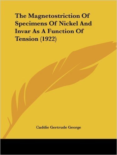 The Magnetostriction of Specimens of Nickel and Invar as a Function of Tension (1922)