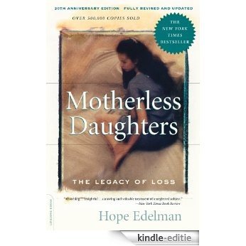 Motherless Daughters: The Legacy of Loss, 20th Anniversary Edition [Kindle-editie]