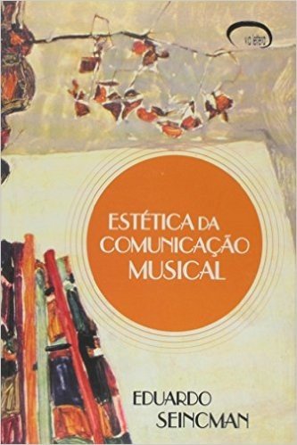 Estetica Da Comunicacao Musical