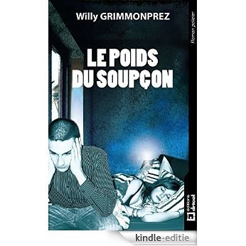Le poids du soupçon: Thriller (ROMAN POLICIER) (French Edition) [Kindle-editie]