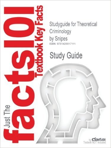 Studyguide for Theoretical Criminology by Snipes, ISBN 9780195142020