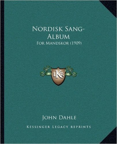 Nordisk Sang-Album: For Mandskor (1909)