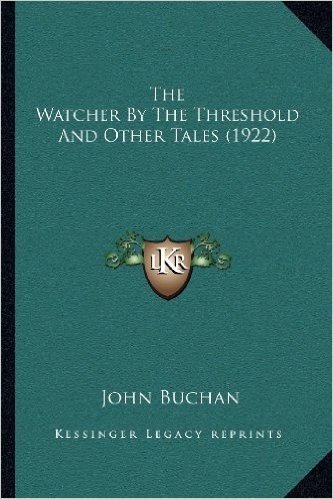 The Watcher by the Threshold and Other Tales (1922)