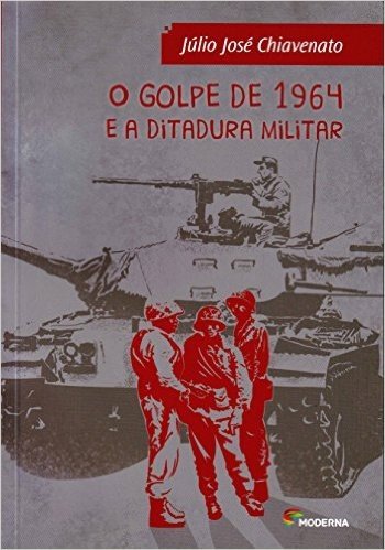 O Golpe de 1964 e a Ditadura Militar baixar