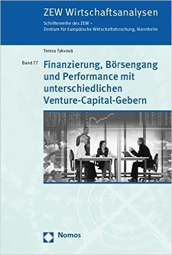 Finanzierung, Borsengang Und Performance Mit Unterschiedlichen Venture-Capital-Gebern