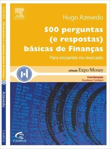 500 Perguntas ( E Respostas ) Básicas De Finanças - Coleção Expo Money