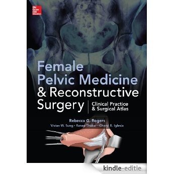 Female Pelvic Medicine and Reconstructive Surgery [Kindle-editie]