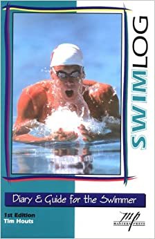 Swimlog: Diary & Guide for the Swimmer: Diary and Guide for the Swimmer (Sportslog Series)
