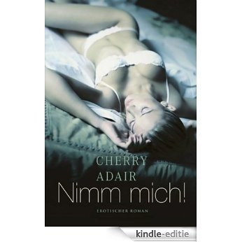 Nimm mich! (German Edition) [Kindle-editie]