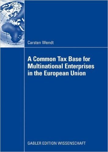 A Common Tax Base for Multinational Enterprises in the European Union