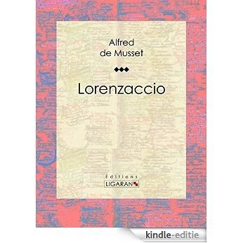 Lorenzaccio (French Edition) [Kindle-editie]