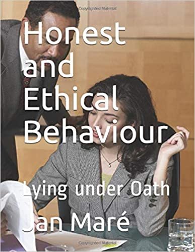 Honest and Ethical Behaviour: Lying under Oath