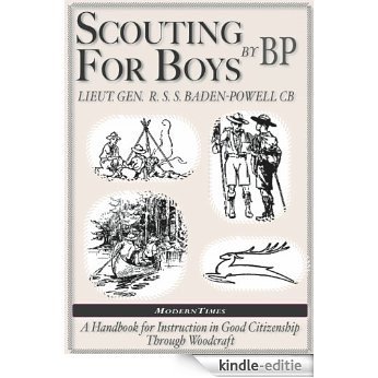 Robert Baden-Powell: Scouting for Boys, The Original (Illustrated) (English Edition) [Kindle-editie]
