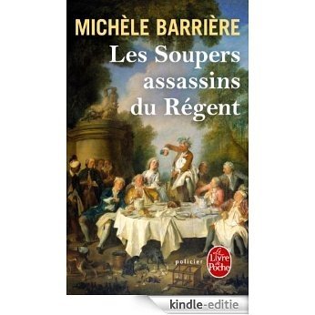Les Soupers assassins du Régent (Policier / Thriller) (French Edition) [Kindle-editie]