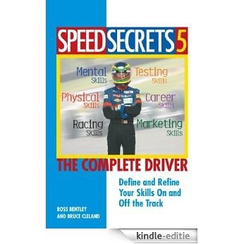 Speed Secrets 5: The Complete Driver [Kindle-editie]