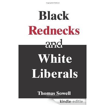 Black Rednecks & White Liberals [Kindle-editie]