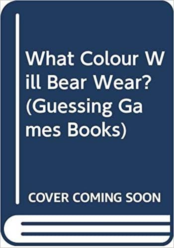 indir What Colour Will Bear Wear? (Guessing Games Books)