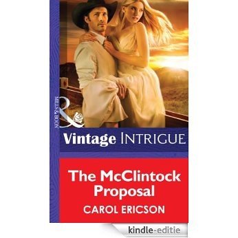 The McClintock Proposal (Mills & Boon Intrigue) [Kindle-editie]
