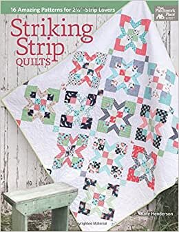 indir Striking Strip Quilts: 16 Amazing Patterns for 2 1/2&quot;-Strip Lovers (That Patchwork Place)