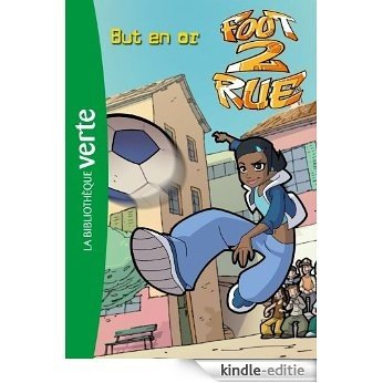 Foot 2 Rue 27 - But en or (French Edition) [Kindle-editie]