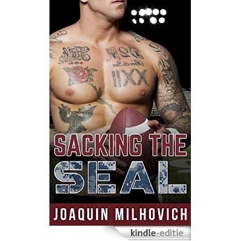 GAY SPORTS ROMANCE: MM ROMANCE: Sacking The Quarterback (First Time Gay Football Romance) (Gay Alpha Navy SEAL Romance Short Stories) (English Edition) [Kindle-editie]