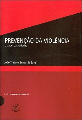 Prevenção da Violência. O Papel das Cidades