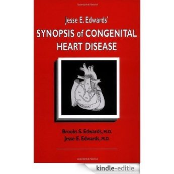 Jesse E. Edwards' Synopsis of Congenital Heart Disease [Kindle-editie]