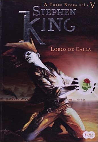 Lobos De Calla - Série Torre Negra. Volume 5