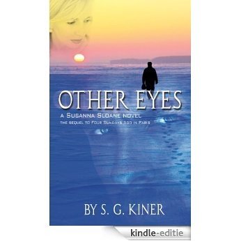 Other Eyes: The Sequel to Four Sundays Ago in Paris (a Susanna Sloane novel Book 8) (English Edition) [Kindle-editie]