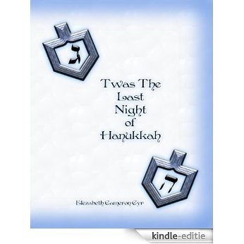 T'was The Last Night of Hanukkah (English Edition) [Kindle-editie]
