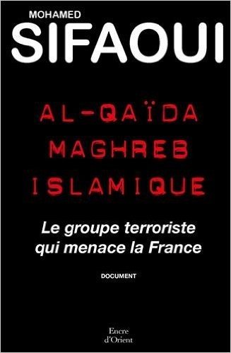 Al-Qaïda Maghreb islamique : Le groupe terroriste qui menace la France