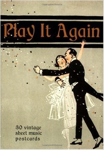 Play It Again: 30 Vintage Sheet Music Postcards