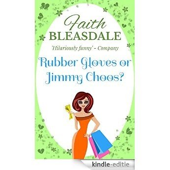 Rubber Gloves or Jimmy Choos? (English Edition) [Kindle-editie]