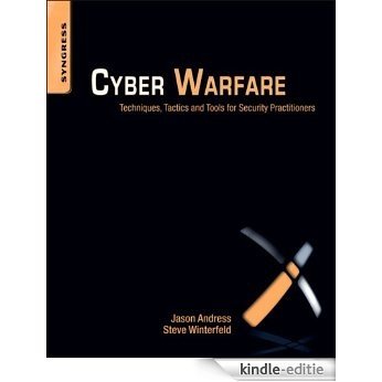 Cyber Warfare: Techniques, Tactics and Tools for Security Practitioners [Kindle-editie]