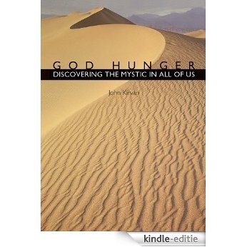 God Hunger: Discovering the Mystic in All of Us [Kindle-editie] beoordelingen