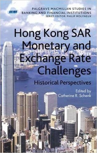 Hong Kong SAR's Monetary and Exchange Rate Challenges: Historical Perspectives
