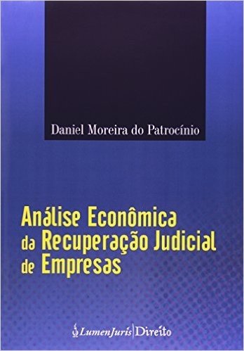 Analise Economica Da Recuperacao Judicial De Empresas