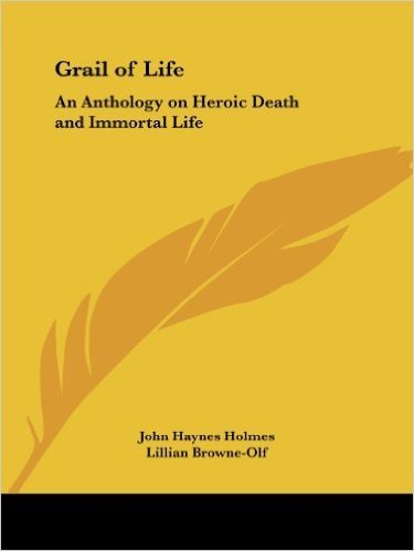 Grail of Life: An Anthology on Heroic Death and Immortal Life