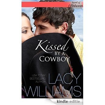 Kissed by a Cowboy: a cowboy inspirational romance (Heart of Oklahoma Book 1) (English Edition) [Kindle-editie]